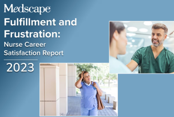 Medscape 2023 Nurse Career Satisfaction Report